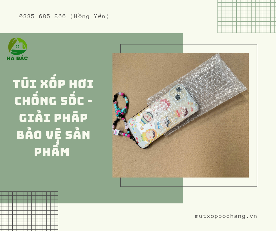 Túi Xốp Hơi Chống Sốc - Giải Pháp Bảo Vệ Sản Phẩm