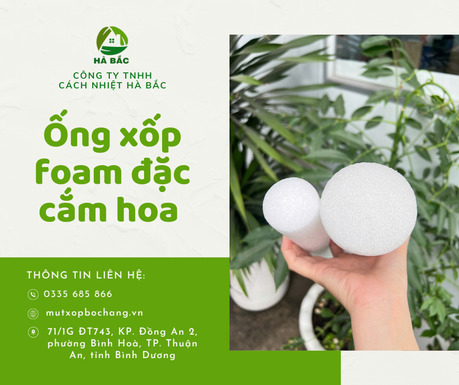 Ống Xốp Foam Đặc Cắm Hoa – Giải Pháp Hoàn Hảo Cho Mọi Tác Phẩm Nghệ Thuật Hoa