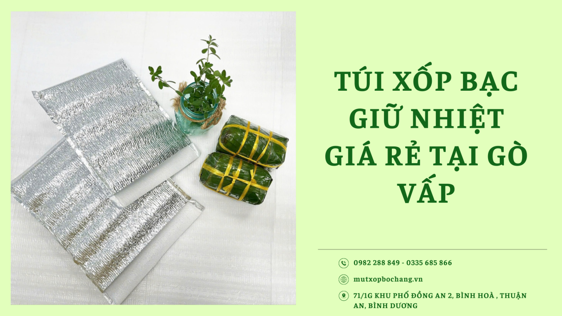 Túi xốp bạc giữ nhiệt giá rẻ tại Gò Vấp