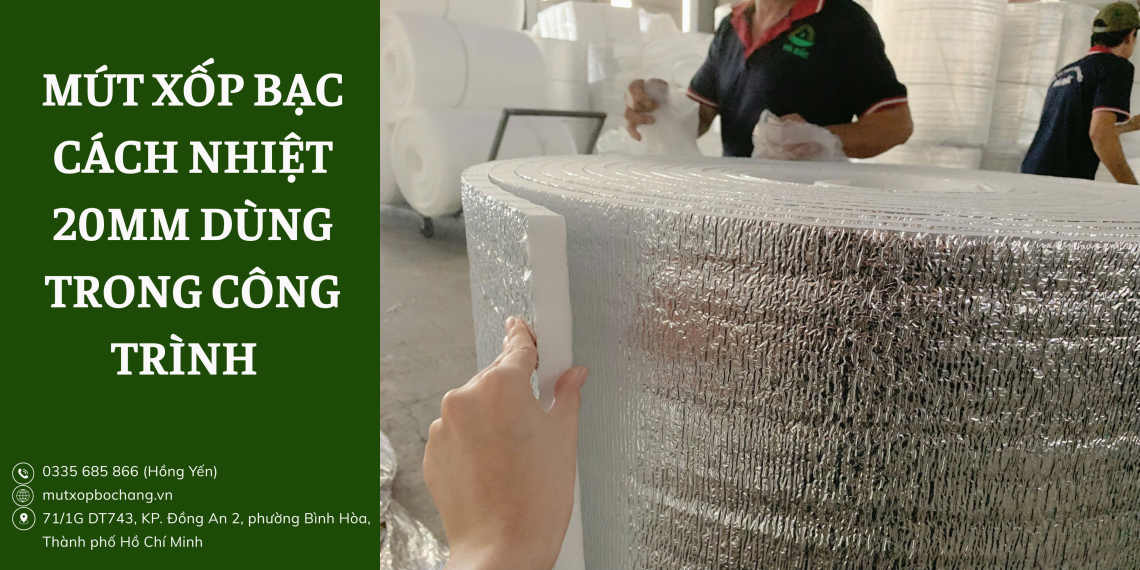 Mút xốp bạc cách nhiệt 20mm