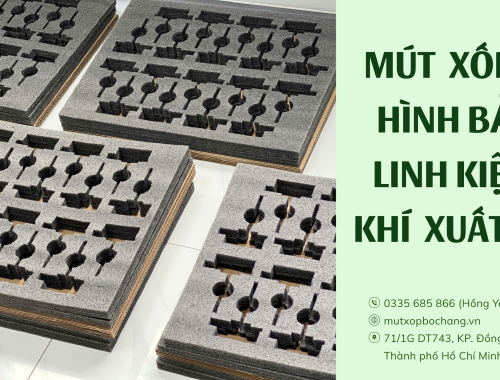 Mút xốp PE Foam định hình